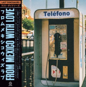 Album cover for From Mexico with Love by Last Dinosaurs