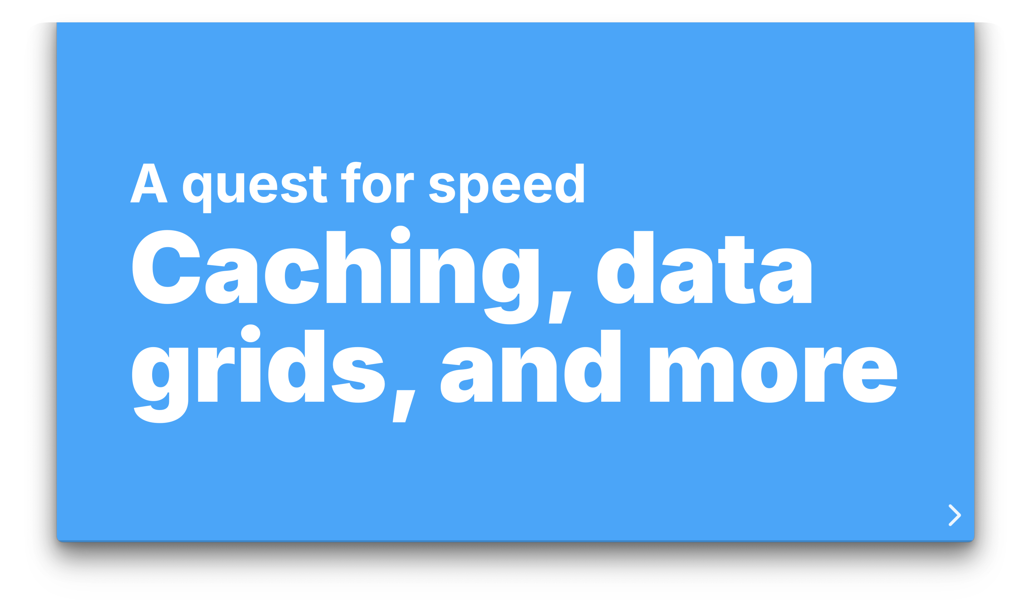 A screenshot of the title slide: A quest for speed: Caching, data grids, and more